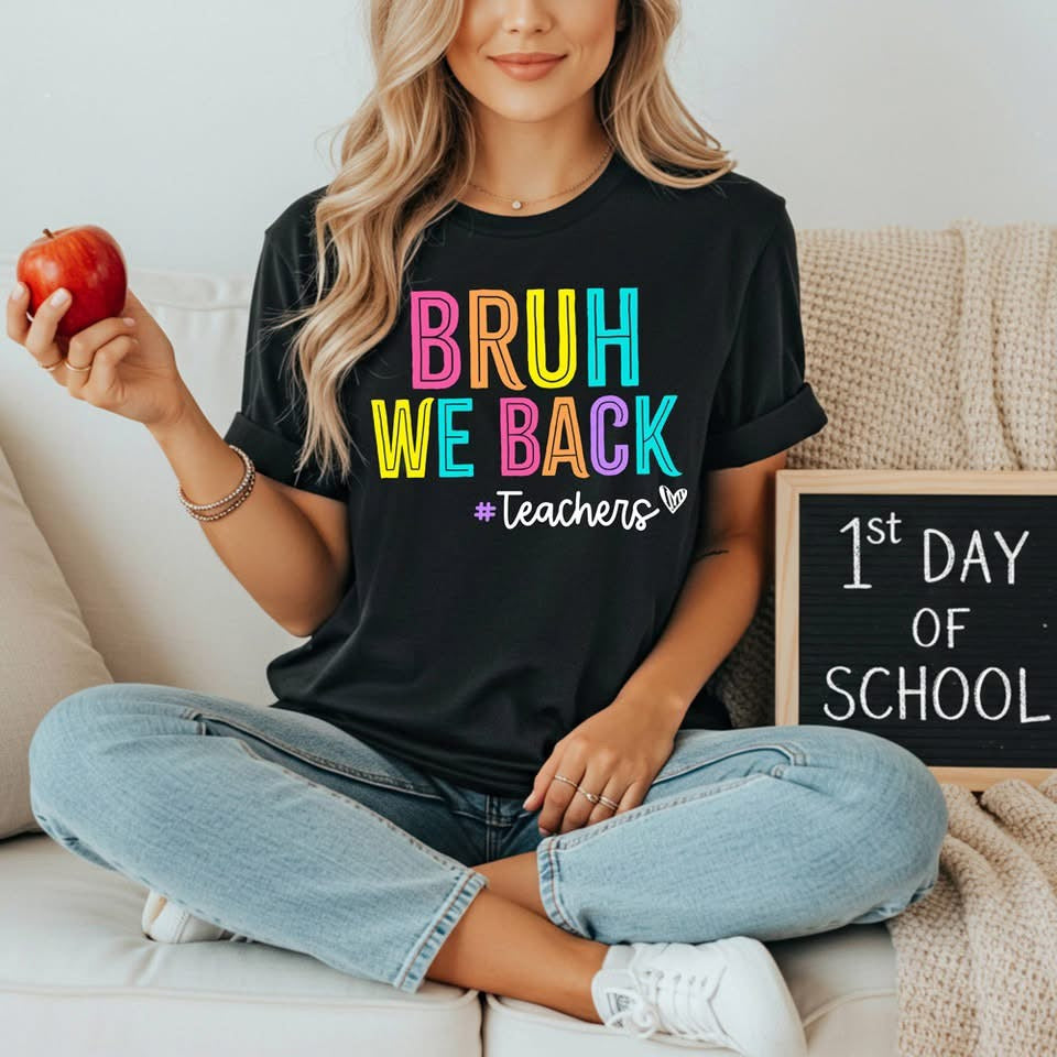 Bruh We Back - teachers