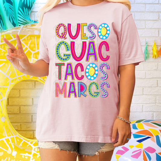Queso, Guac, Tacos, Margs