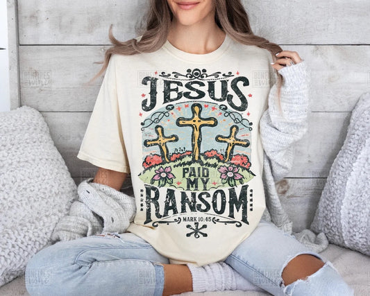 Jesus paid my ransom