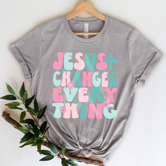 Jesus changes everything