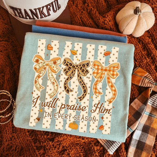 I will praise Him in every season - THANKFUL THURSDAY 9/24