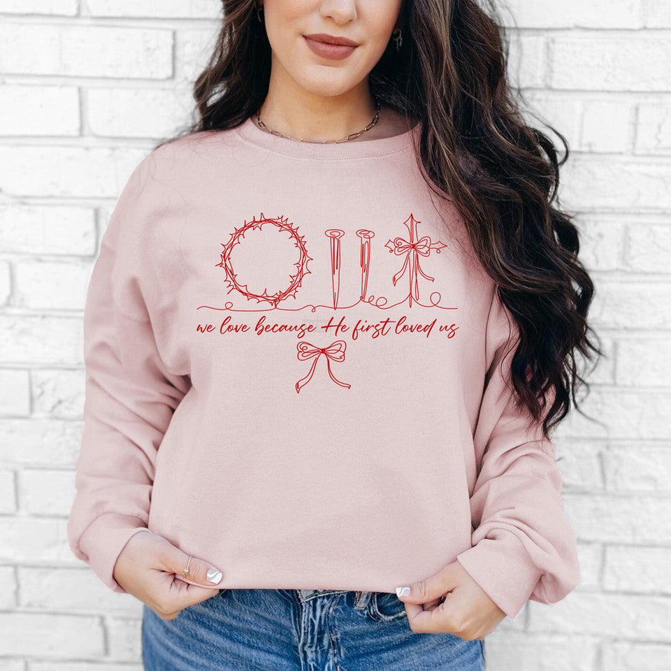 We Love Because He Loved Us First RED