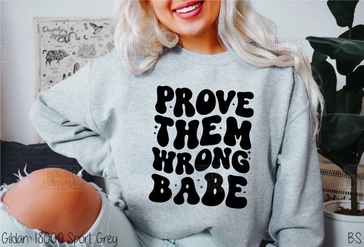 Prove Them Wrong Babe