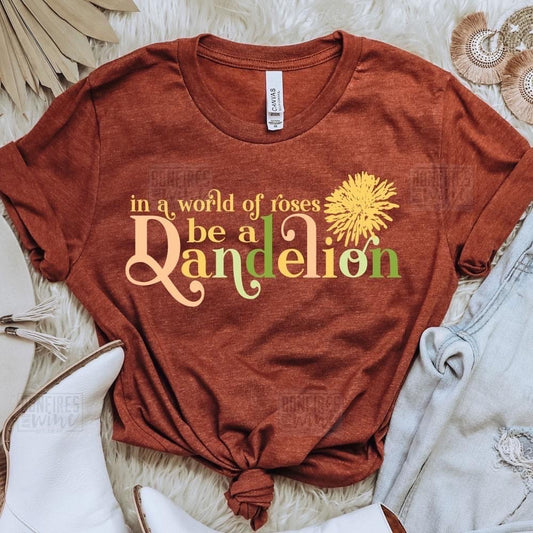 Be a dandelion